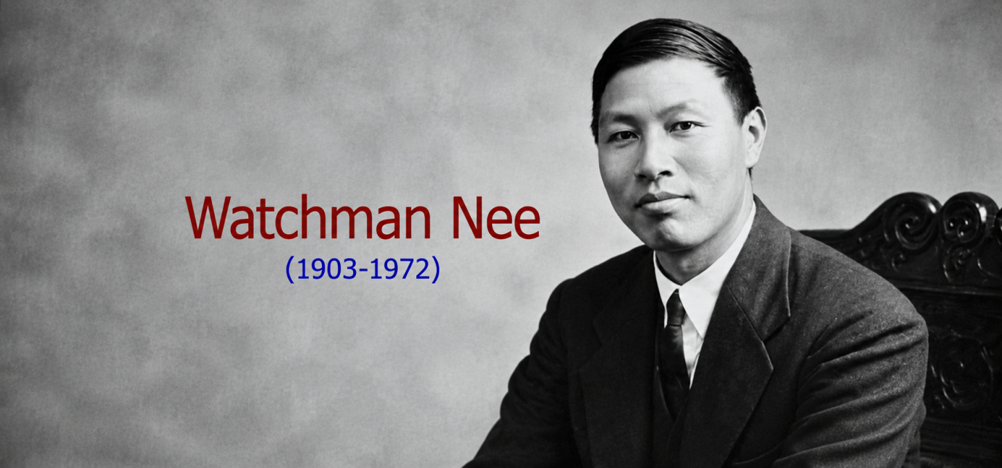 A VIDA E MINISTÉRIO DE  WATCHMAN NEE